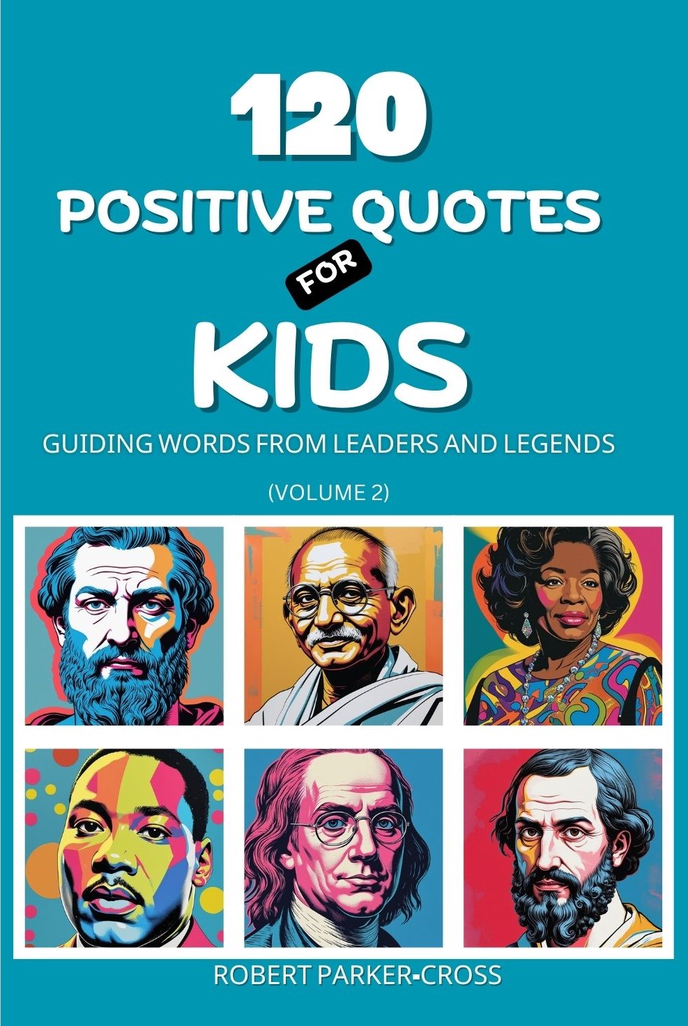 120 Positive Quotes for Kids Volume 2 — paperback book cover